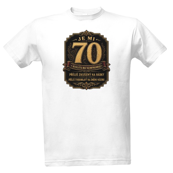 Tričko s potiskem 70 - Kvalita bez kompromisů - luxusní design