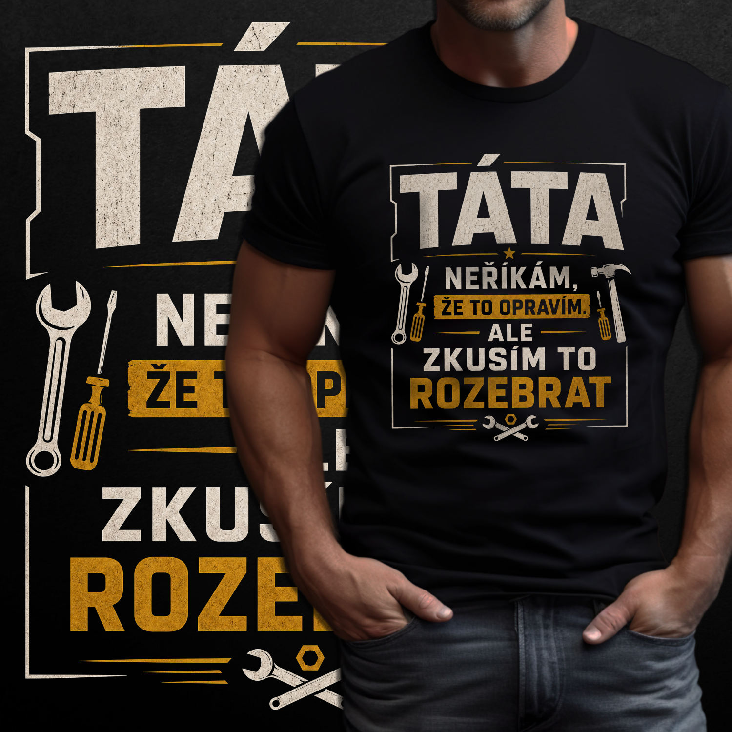 Tričko s potiskem Táta - Zkusím to rozebrat