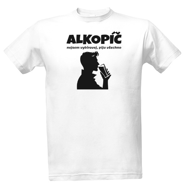 Tričko s potiskem Alkopíč-piju všechno-černý tisk