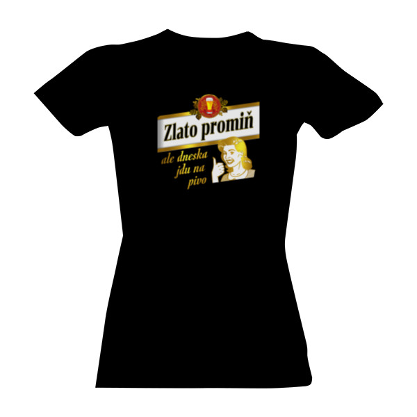 Dámské pivní tričko-Zlato promiň 2