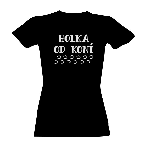 Tričko s potiskem Holka od koní