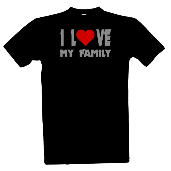 Tričko s potlačou I love my family-rodina