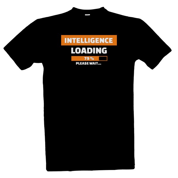 Tričko s potiskem Intelligence Loading-bílý text