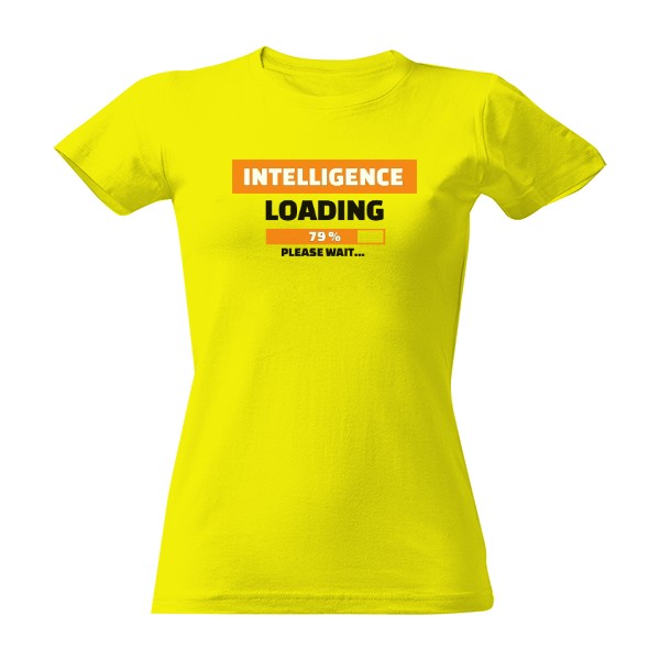 Tričko s potiskem Intelligence Loading-černý text-dámské