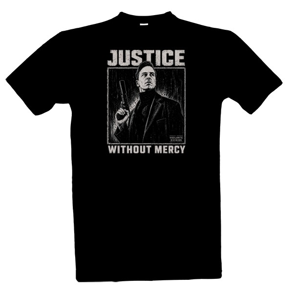 Tričko s potiskem Justice Without Mercy-Vigilante Division