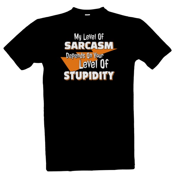 Tričko s potiskem My Level Of Sarcasm