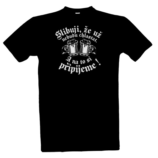 Tričko s potiskem Nebudu chlastat-bílý design