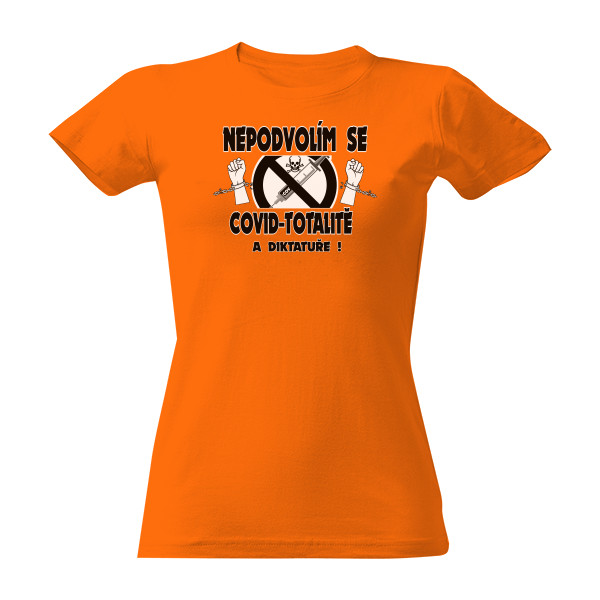 Nepodvolím se covid totalitě a diktatuře