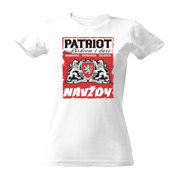 Tričko s potiskem Patriot - Srdcem i duší - Navždy