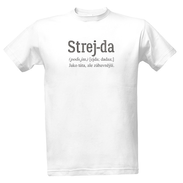 Tričko s potiskem Strejda
