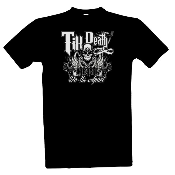 Tričko s potiskem Till Death Metal Do Us Apart