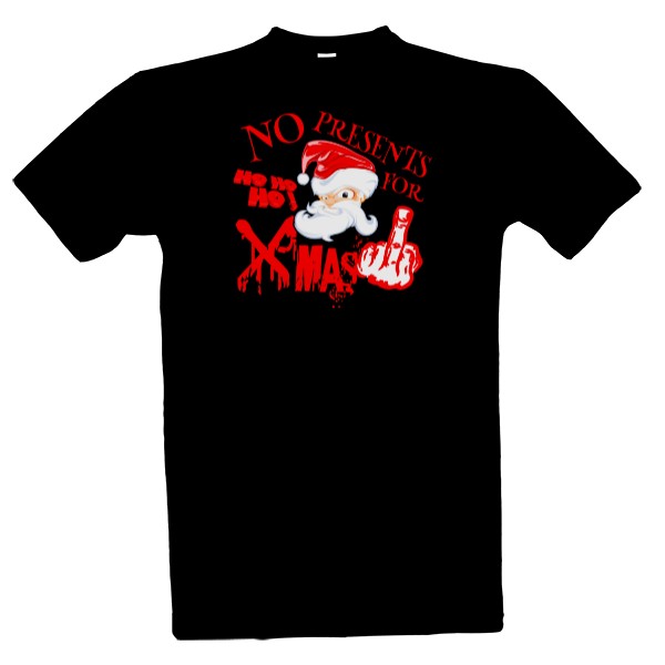 Tričko s potiskem Vánoční motiv-No Presents For Xmas