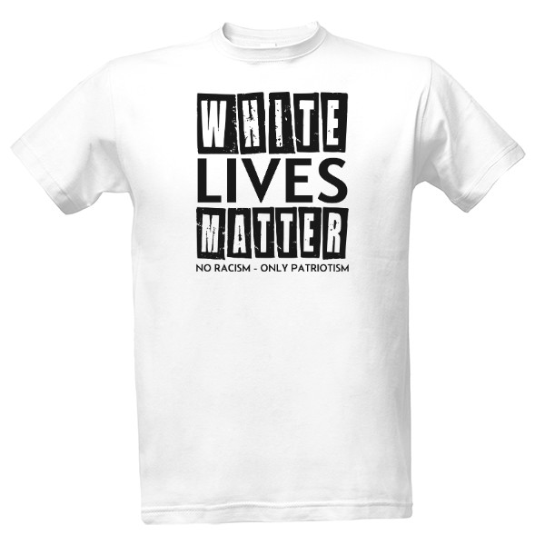 Tričko s potlačou WLM - No Racism-Only Patriotism 