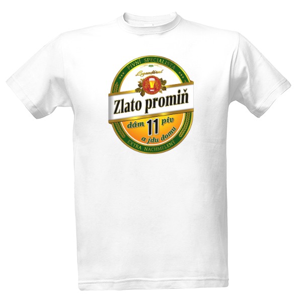 Tričko s potiskem Zlato promiň-11 piv
